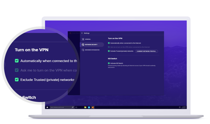 Avast SecureLine VPN connects automatically and protects your data with a Kill Switch.
