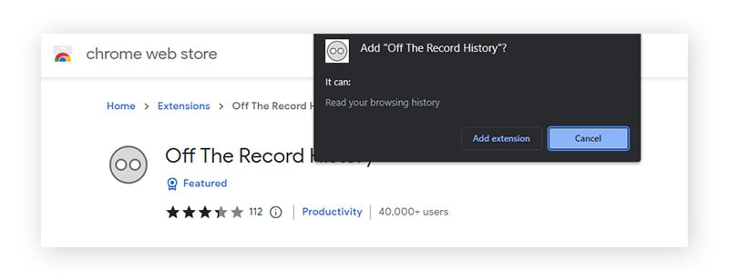 Une fenêtre s’est affichée pour demander à l’utilisateur s’il souhaite ajouter Off the Record History à son navigateur Chrome.